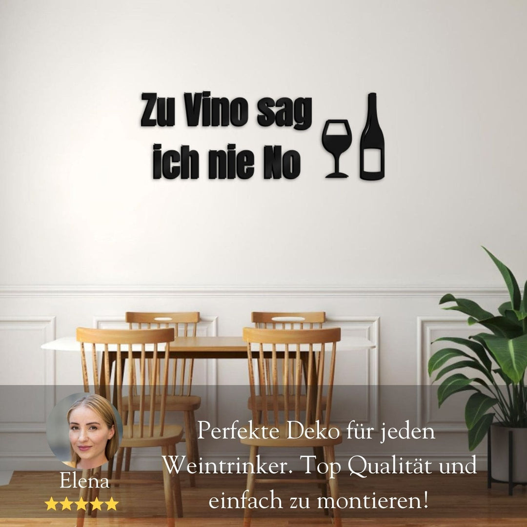 3D Schriftzug „Zu Vino sag ich nie no" Schriftzug aus Acrylglas